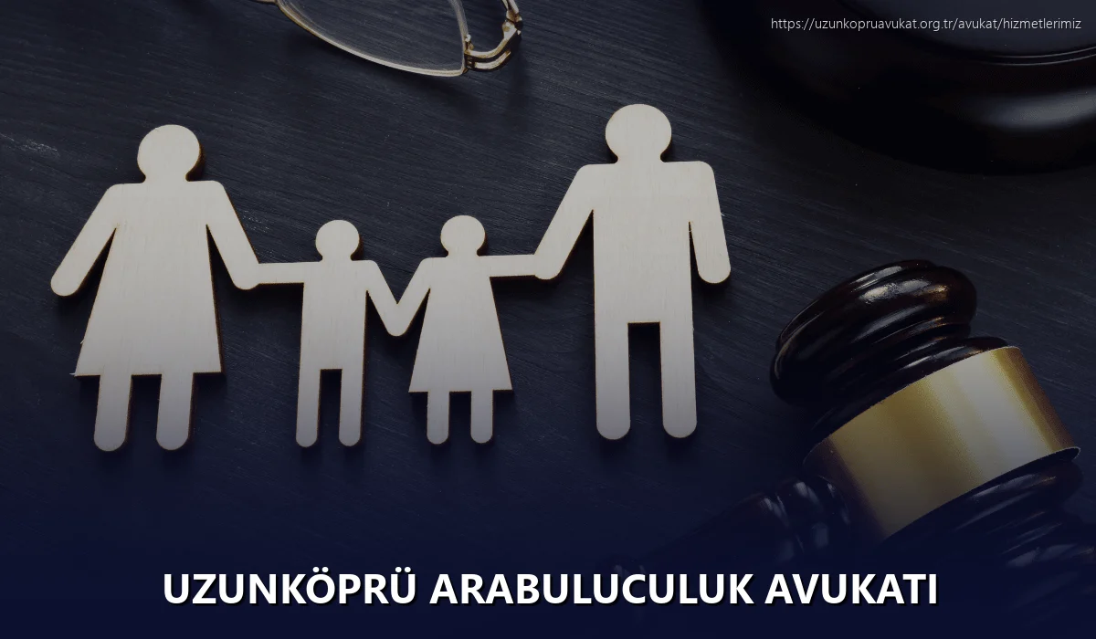 Uzunköprü Arabuluculuk Avukatı