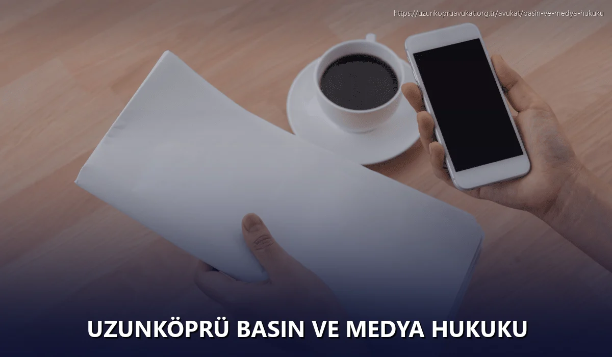 Uzunköprü Basın ve Medya Hukuku
