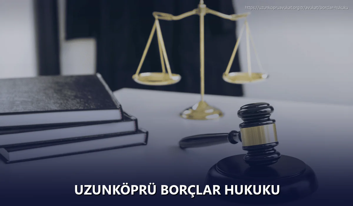 Uzunköprü Borçlar Hukuku