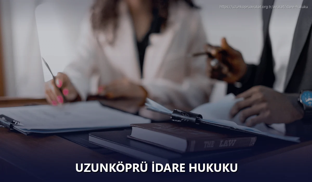 Uzunköprü İdare Hukuku