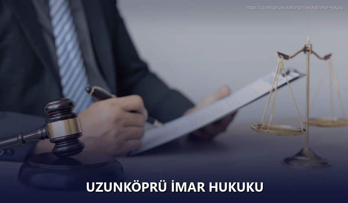 Uzunköprü İmar Hukuku