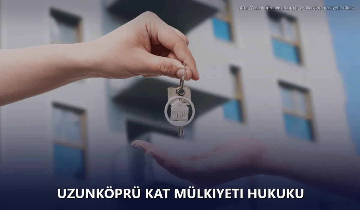 Uzunköprü Kat Mülkiyeti Hukuku